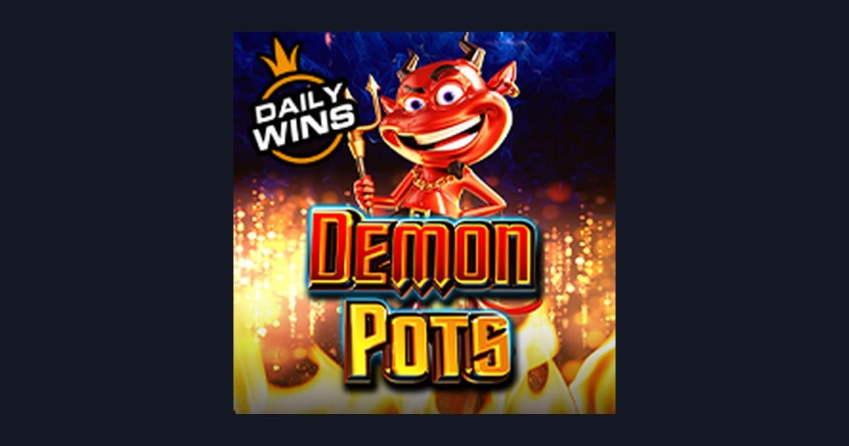Demon Pots: Game Slot Online Terbaru dengan Tips Main Harian Efektif