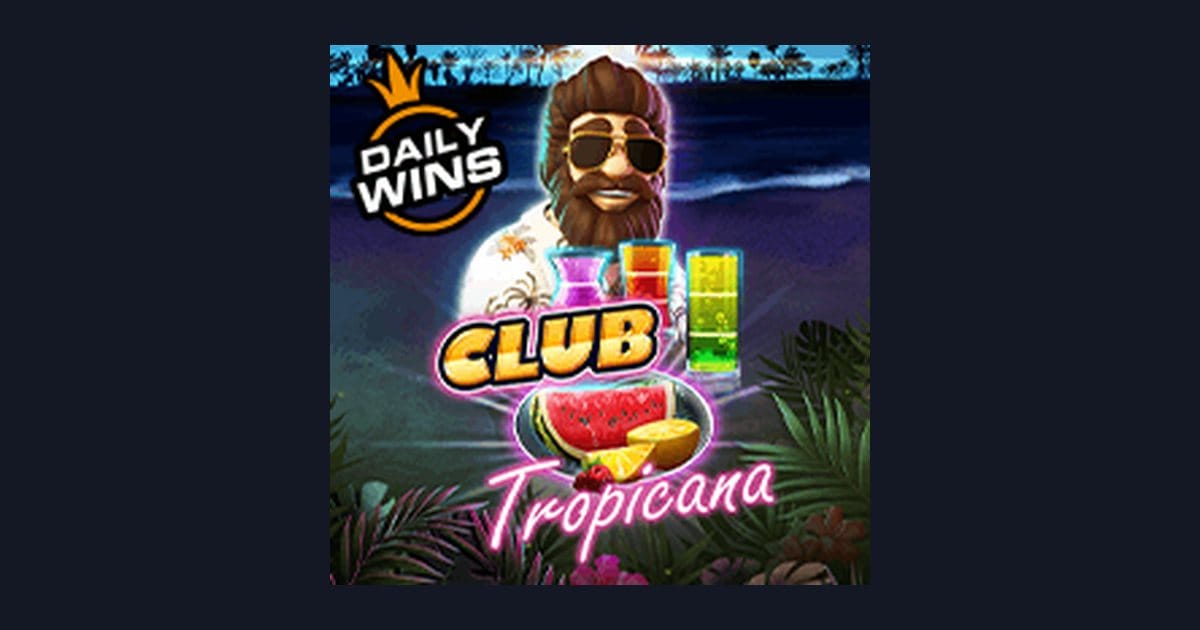 Trik Auto Maxwin Bermain Slot Club Tropicana dari Pragmatic Play