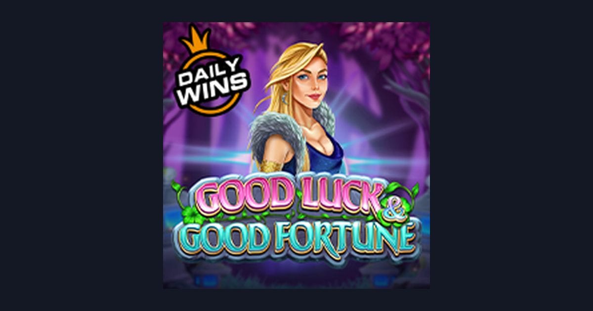Raih Cuan Modal Receh di Slot Good Luck and Good Fortune