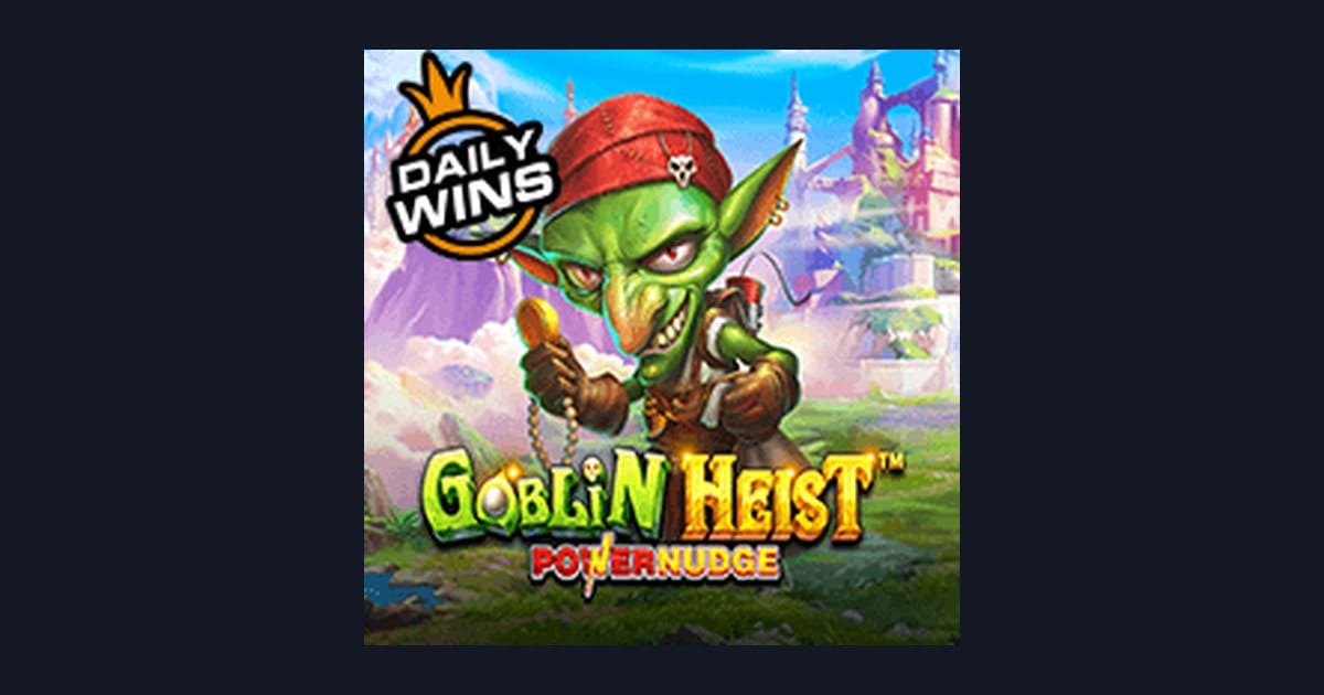 Raih Kemenangan Mudah dengan Goblin Heist Powernudge, Slot Gacor Gampang Menang
